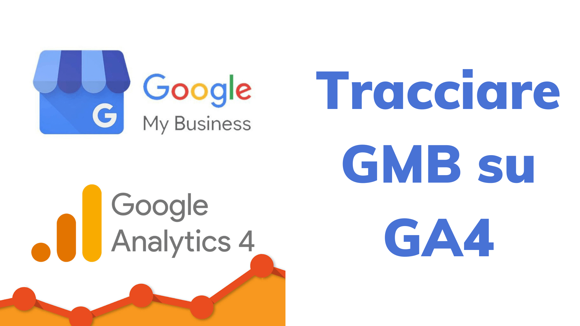 Al momento stai visualizzando Come tracciare il traffico di Google my Business su Google Analytics 4 e Search Console